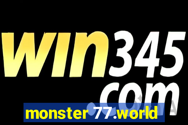 monster 77.world